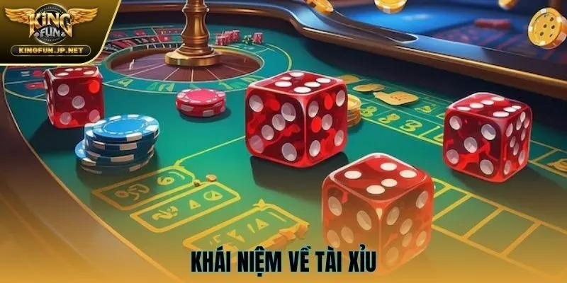 Khái niệm về tài xỉu