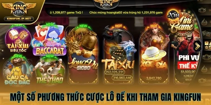 Một số phương thức cược lô đề khi tham gia KINGFUN